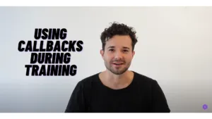Get Full Control of your Training Using Callbacks